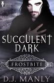 Succulent Dark (eBook, ePUB) Succulent Dark (eBook, ePUB)