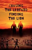 Chasing The Leopard Finding the Lion (eBook, ePUB)