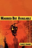 Married But Available (eBook, ePUB)