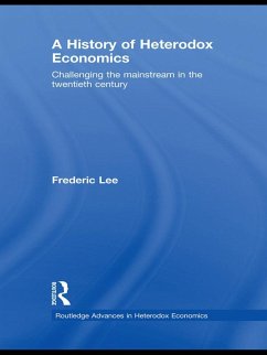 A History of Heterodox Economics - Lee, Frederic