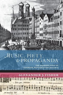 Music, Piety, and Propaganda - Fisher, Alexander J