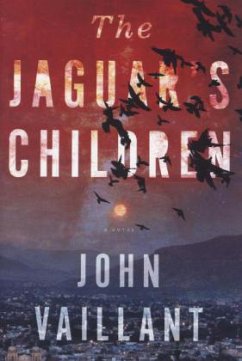 The Jaguar's Children - Vaillant, John