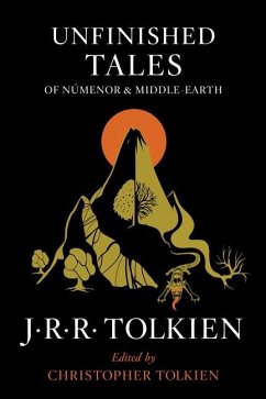 Unfinished Tales of Númenor and Middle-Earth - Tolkien, J R R