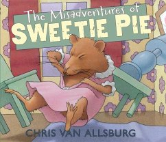 The Misadventures of Sweetie Pie - Van Allsburg, Chris