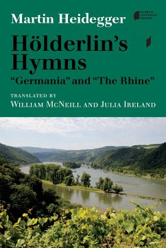 Hölderlin's Hymns Germania and the Rhine - Heidegger, Martin