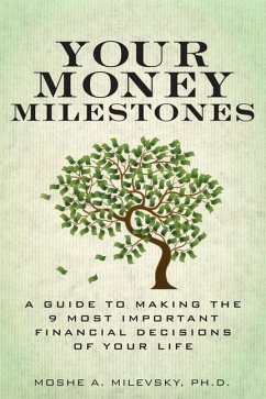 Your Money Milestones - Milevsky, Moshe A.