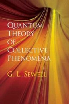 Quantum Theory of Collective Phenomena - Sewell, G.L.