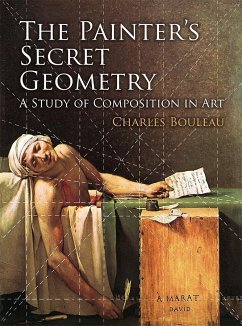 The Painter's Secret Geometry - Bouleau, Charles