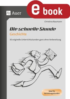 Die schnelle Stunde Geschichte (eBook, PDF) - Baumann, Christina