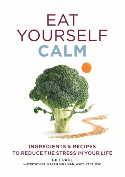 Eat Yourself Calm (eBook, ePUB) Eat Yourself Calm (eBook, ePUB)