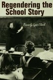 Regendering the School Story (eBook, PDF) Regendering the School Story (eBook, PDF)