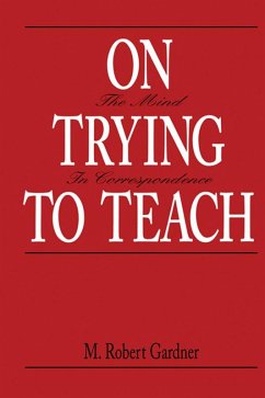 On Trying To Teach (eBook, PDF) - Gardner, M. Robert