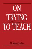 On Trying To Teach (eBook, ePUB) On Trying To Teach (eBook, ePUB)