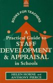 A Practical Guide to Staff Development and Appraisal in Schools (eBook, ePUB)