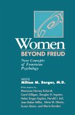 Women Beyond Freud: New Concepts Of Feminine Psychology (eBook, ePUB)