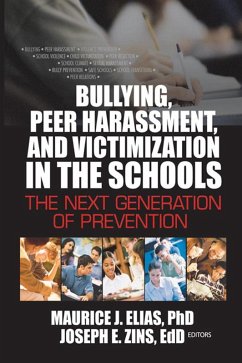 Bullying, Peer Harassment, and Victimization in the Schools (eBook, ePUB) - Zins, Joseph; Elias, Maurice