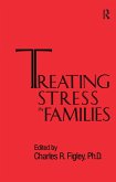 Treating Stress In Families......... (eBook, ePUB) Treating Stress In Families......... (eBook, ePUB)