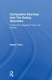 Compulsive Exercise And The Eating Disorders (eBook, PDF)