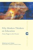 Fifty Modern Thinkers on Education (eBook, ePUB)