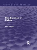 The Science of Living (Psychology Revivals) (eBook, ePUB)