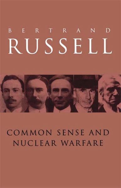 Common Sense and Nuclear Warfare (eBook, ePUB) Common Sense and Nuclear Warfare (eBook, ePUB)