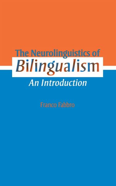 The Neurolinguistics of Bilingualism (eBook, ePUB) The Neurolinguistics of Bilingualism (eBook, ePUB)