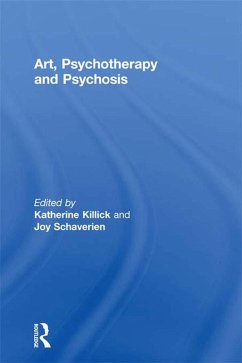 Art, Psychotherapy and Psychosis (eBook, ePUB)