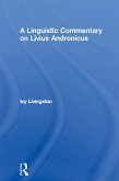 A Linguistic Commentary on Livius Andronicus (eBook, PDF)