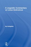 A Linguistic Commentary on Livius Andronicus (eBook, PDF)