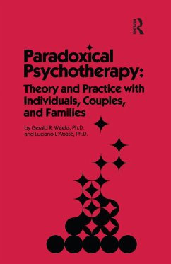Paradoxical Psychotherapy (eBook, PDF) - Weeks, Gerald R.; L'Abate, Luciano