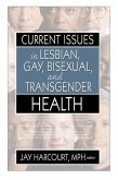 Current Issues in Lesbian, Gay, Bisexual, and Transgender Health (eBook, ePUB)