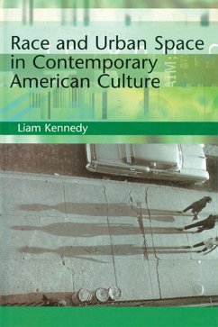 Race and Urban Space in American Culture (eBook, PDF) - Kennedy, Liam