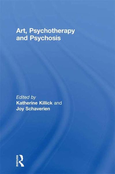 Art, Psychotherapy and Psychosis (eBook, PDF)