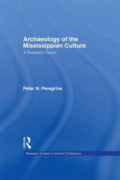 Archaeology of the Mississippian Culture (eBook, ePUB) - Peregrine, Peter N.