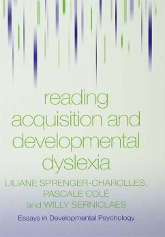 Reading Acquisition and Developmental Dyslexia (eBook, PDF) - Sprenger-Charolles, Liliane; Colé, Pascale; Serniclaes, Willy