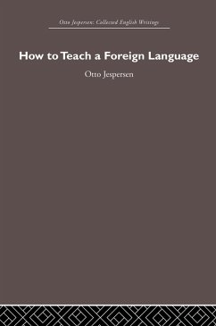 How to Teach a Foreign Language (eBook, ePUB) - Jespersen, Otto