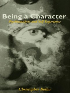 Being a Character (eBook, ePUB) - Bollas, Christopher