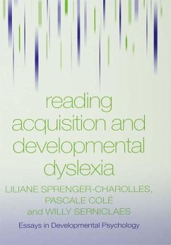 Reading Acquisition and Developmental Dyslexia (eBook, ePUB) - Sprenger-Charolles, Liliane; Colé, Pascale; Serniclaes, Willy