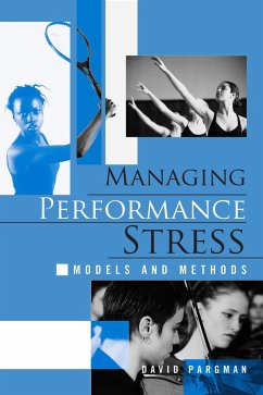 Managing Performance Stress (eBook, PDF) - Pargman, David