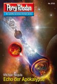 Echo der Apokalypse (Heftroman) / Perry Rhodan-Zyklus &quote;Das Atopische Tribunal&quote; Bd.2733 (eBook, ePUB)