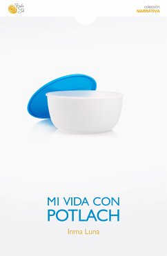 Mi vida con Potlach (eBook, ePUB) - Luna, Inma