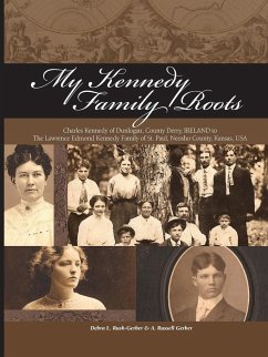 My Kennedy Family Roots - Rush-Gerber, Debra; Gerber, & A. Russell
