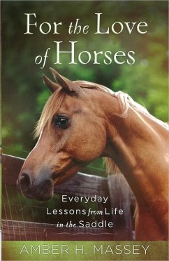 For the Love of Horses - Massey, Amber H