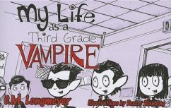 My Life as a Third Grade Vampire - Longmeyer, C M