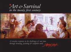 Art & Survival in the Twenty-First Century: A Creative Response to the Challenges of Our Time Through Drawing, Painting & Sculpture with J. Menzel-Jos - Menzel-Joseph, James