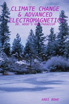 CLIMATE CHANGE & ADVANCED ELECTROMAGNETICS - Bowe, Andi