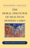 Moral Discourse of Health in Modern Cairo