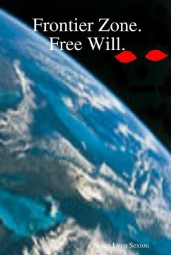 Frontier Zone. Free Will. - Sexton, Stuart Lynn