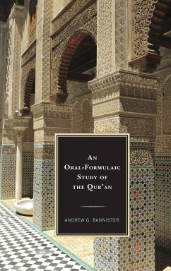 An Oral-Formulaic Study of the Qur'an - Bannister, Andrew G.