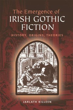 The Emergence of Irish Gothic Fiction - Killeen, Jarlath